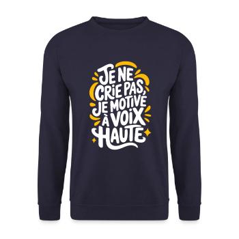Je ne crie pas je motive à voix haute - Sweat-shirt Unisexe - marine - Devant - Alina (178cm) & Michal (187cm)