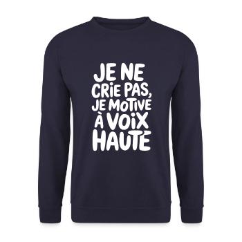 L'énergie de Je ne crie pas je motive à voix haute - Sweat-shirt Unisexe - marine - Devant - Alina (178cm) & Michal (187cm)
