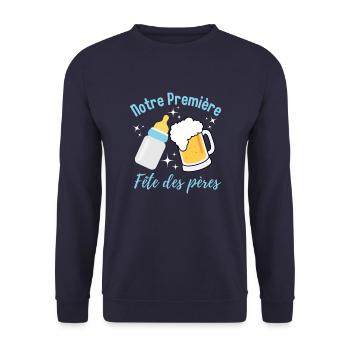 Notre Première Fête des pères Cadeau Nouveau Papa - Sweat-shirt Unisexe - marine - Devant - Alina (178cm) & Michal (187cm)