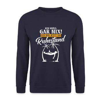Ruhestand Rentner Pensionär Spruch Geschenk - Unisex Pullover - Navy - Vorne - Alina (178cm) & Michal (187cm)