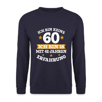 60 Geburtstag Spruch lustig 60 Jahre Geschenk - Unisex Pullover - Navy - Vorne - Alina (178cm) & Michal (187cm)