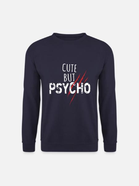 Cute but psycho - Spruch - Unisex Pullover - Navy
