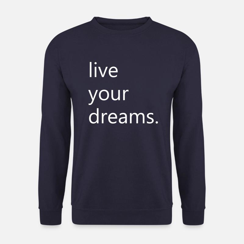 live your dreams. - Unisex Pullover - Navy
