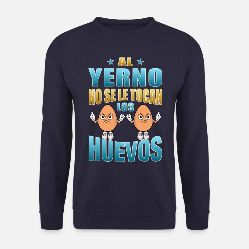 Der Schwiegersohn rührt seine Eier nicht an - Unisex Pullover - Navy
