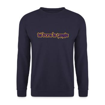 fai buca la tgagia - Rumantsch grischun - Unisex Sweatshirt - navy - Front - Alina (178cm) & Michal (187cm)