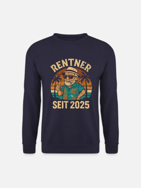 Rente seit 2025 – Tschüss Arbeit! - Unisex Pullover - Navy