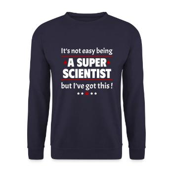 It's not easy to be a super scientist - Unisex Sweatshirt - navy - Front - Alina (178cm) & Michal (187cm)