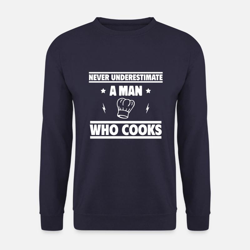 Unterschätze niemals einen Mann, der kocht - Unisex Pullover - Navy