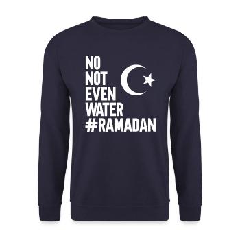 No not even water Ramadan - Unisex Sweatshirt - navy - Front - Alina (178cm) & Michal (187cm)