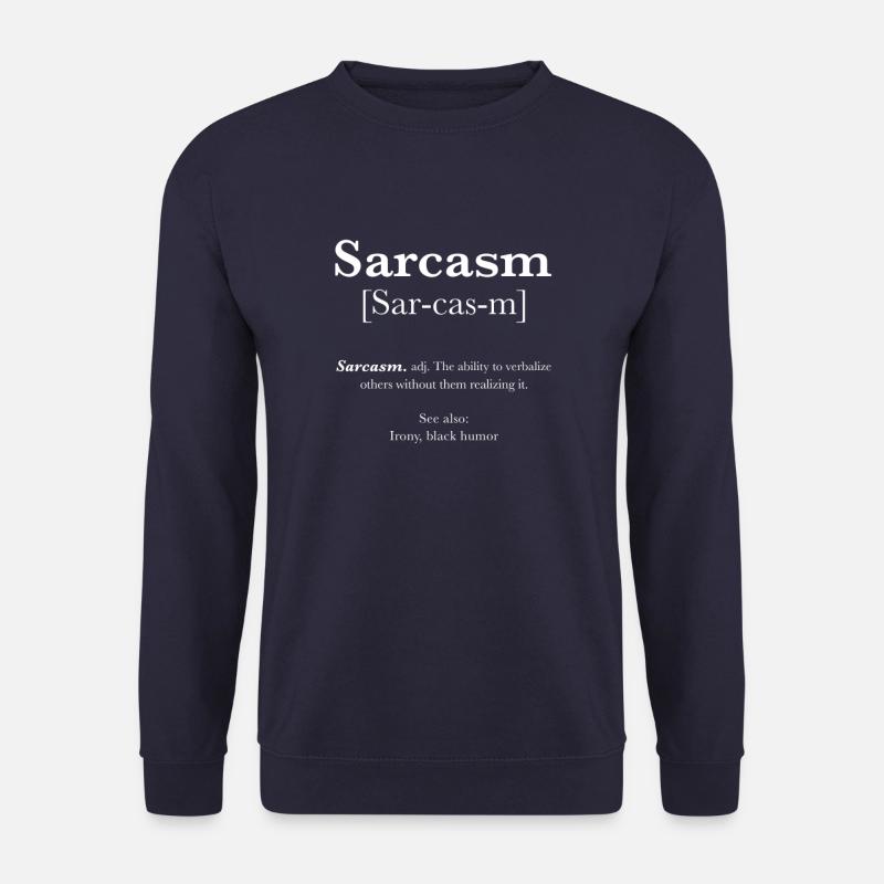 Sarkasmus sarkastisch lustig witzig Eloquent - Unisex Pullover - Navy
