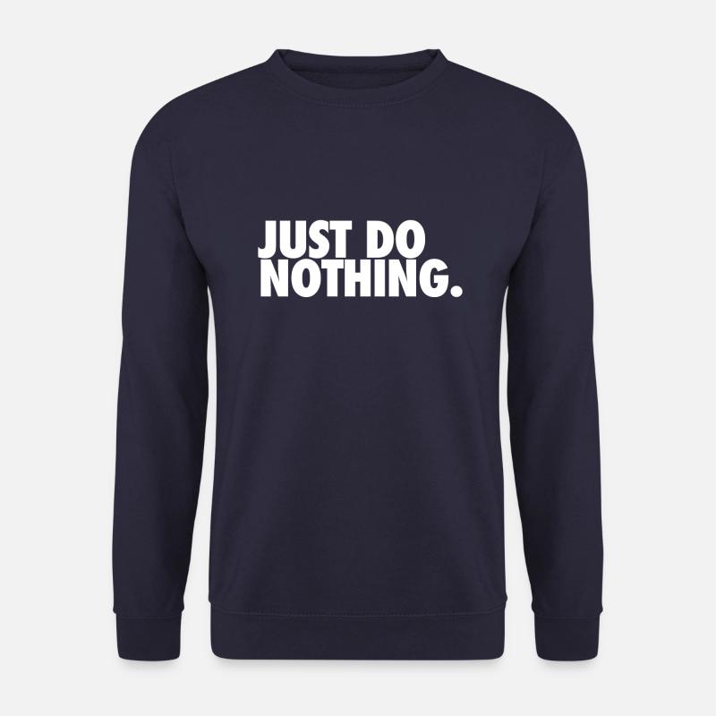 Just do nothing Shirt Design Chillen weiss - Unisex Pullover - Navy