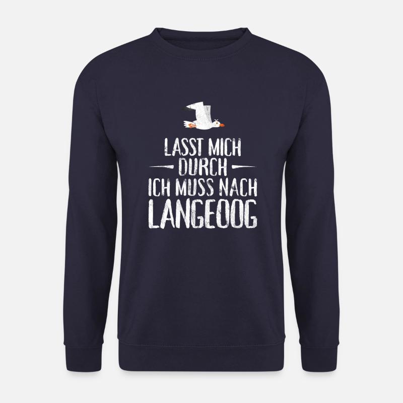 Lasst mich durch ich muss nach Langeoog Möwe - Unisex Pullover - Navy
