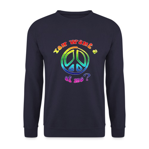 si desidera una pace di me colore hippie pace divertente - Felpa unisex