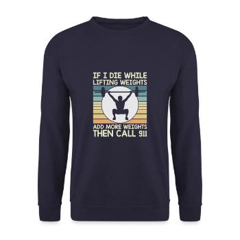 If I Die While Lifting Weights Add More Weights - Unisex Pullover - Navy - Vorne - Alina (178cm) & Michal (187cm)