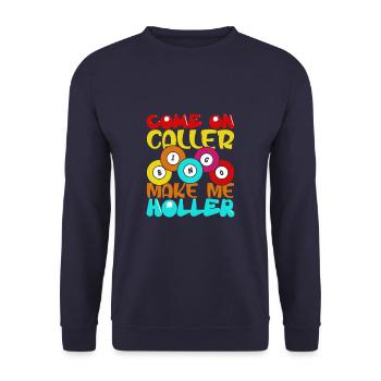 Come On Caller Make Me Holler Funny Bingo - Unisex Sweatshirt - navy - Front - Alina (178cm) & Michal (187cm)