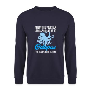 Funny Always Be Yourself Unless You Can Be Octopus - Unisex Pullover - Navy - Vorne - Alina (178cm) & Michal (187cm)