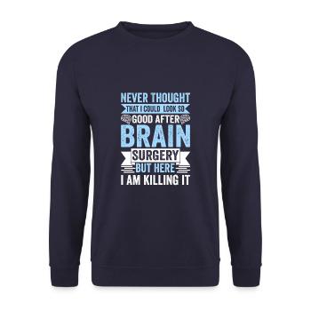 Look So Good After Brain Surgery Funny Brain - Unisex Sweatshirt - navy - Front - Alina (178cm) & Michal (187cm)