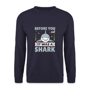 It Was A Shark Funny Amputee Prosthetic Surgery - Unisex Sweatshirt - navy - Front - Alina (178cm) & Michal (187cm)