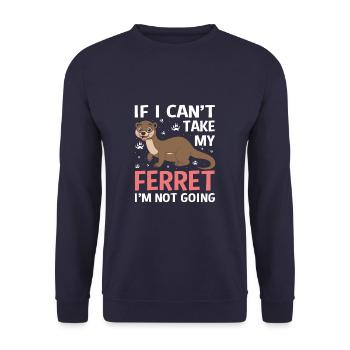 Si je ne peux pas prendre mon furet, je ne vais pas drôle - Sweat-shirt Unisexe - marine - Devant - Alina (178cm) & Michal (187cm)