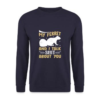 My Ferret And I Talk About You Funny Ferret Animal - Unisex Pullover - Navy - Vorne - Alina (178cm) & Michal (187cm)