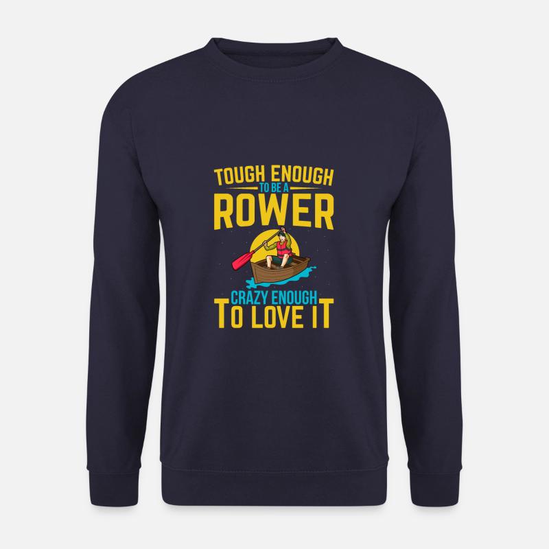 Funny Rower Quote Rowing Crew - Unisex Sweatshirt - navy
