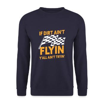 Funny Dirt Track Racing If Dirt Ain't Flyin - Unisex Sweatshirt - navy - Front - Alina (178cm) & Michal (187cm)