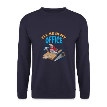 Je serai dans mon bureau Drôle de menuisier charpentier - Sweat-shirt Unisexe - marine - Devant - Alina (178cm) & Michal (187cm)