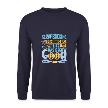 Scrapbooking Reminds Us Life Has Been Good - Unisex Sweatshirt - navy - Front - Alina (178cm) & Michal (187cm)