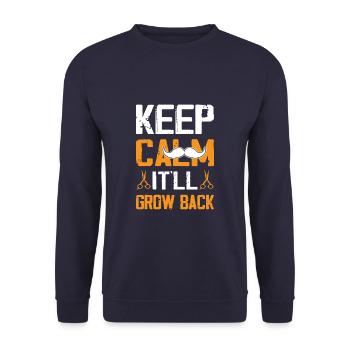 Keep Calm It'll Grow Back Funny Hairdresser Barber - Unisex Sweatshirt - navy - Front - Alina (178cm) & Michal (187cm)