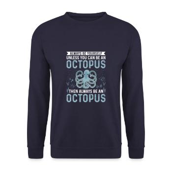 Funny Always Be Yourself Unless You Can Be Octopus - Unisex Pullover - Navy - Vorne - Alina (178cm) & Michal (187cm)