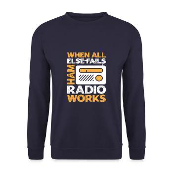When All Else Fails Ham Radio Works Amateur Radio - Unisex Sweatshirt - navy - Front - Alina (178cm) & Michal (187cm)