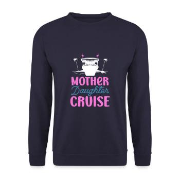 Mother Daughter Cruise Funny Family Vacation - Unisex Sweatshirt - navy - Front - Alina (178cm) & Michal (187cm)