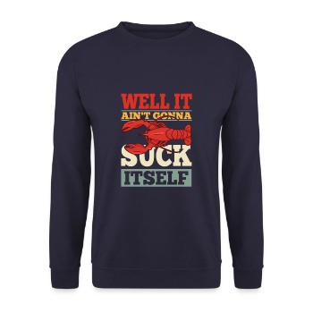 Well It Ain't going to Suck Itself Crawfish Crayfish - Unisex Sweatshirt - navy - Front - Alina (178cm) & Michal (187cm)