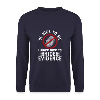 I Know How To Hide Evidence Forensic Scientist - Unisex Pullover - Navy - Vorne - Alina (178cm) & Michal (187cm)