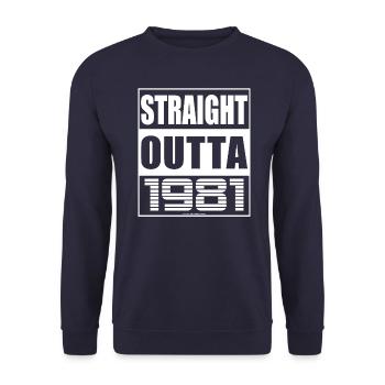 Straight Outta 1981 Anniversaire 1981 Né en 1981 - Sweat-shirt Unisexe - marine - Devant - Alina (178cm) & Michal (187cm)