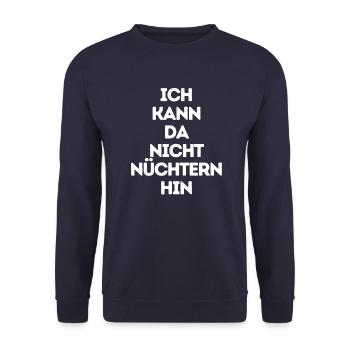 ICH KANN DA NICHT NÜCHTERN HIN! - Unisex Pullover - Navy - Vorne - Alina (178cm) & Michal (187cm)