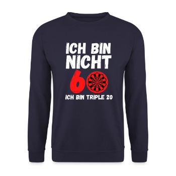 ICH BIN NICHT 60 - ICH BIN TRIPLE 20!! COOLES DART - Unisex Pullover - Navy - Vorne - Alina (178cm) & Michal (187cm)
