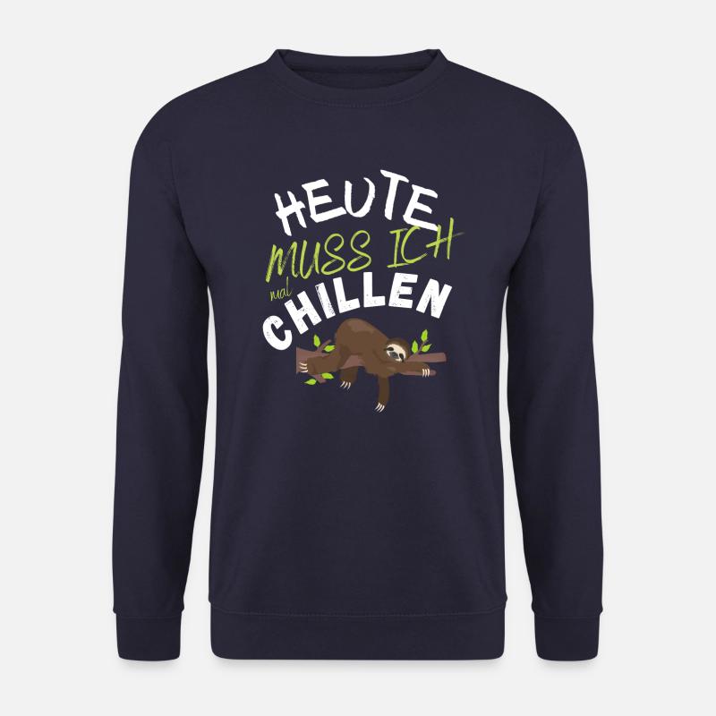 HEUTE MUSS ICH MAL CHILLEN - DAS WITZIGE FAULTIER - Unisex Pullover - Navy