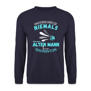 LUSTIGES BADMINTON SPRUCH MOTIV FÜR ALTE MÄNNER - Unisex Pullover - Navy - Vorne - Alina (178cm) & Michal (187cm)