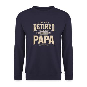 I'm Not Retired I'm a Professional Papa Funny - Unisex Sweatshirt - navy - Front - Alina (178cm) & Michal (187cm)