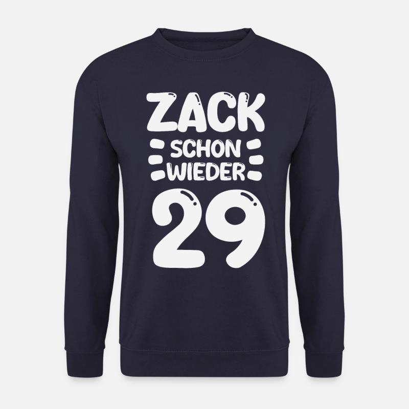 Zack 29 again! Birthday - Unisex Sweatshirt - navy