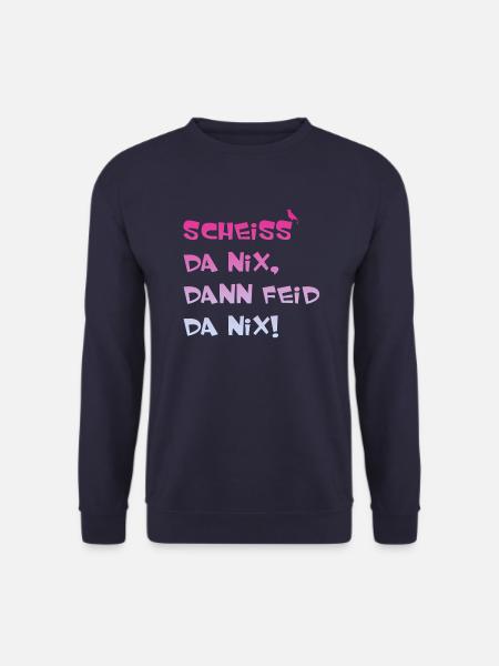 Scheiss da nix dann feid da nix - Unisex Pullover - Navy