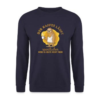 Der Kaffee läuft, sportlicher wird es heute nicht - Unisex Pullover - Navy - Vorne - Alina (178cm) & Michal (187cm)