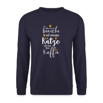 Alles was ich brauche ist meine Katze & Kaffee - Unisex Pullover - Navy - Vorne - Alina (178cm) & Michal (187cm)