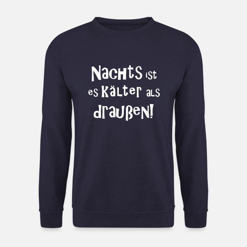 Nachts ist es kälter als draußen - Unisex Pullover - Navy