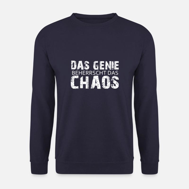 Das Genie beherrscht das Chaos - Unisex Pullover - Navy