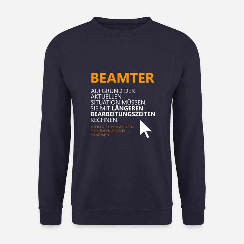 Beamter Spruch - Unisex Pullover - Navy