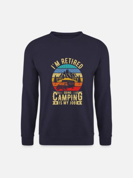 Im retired, going camping is my job - Unisex Pullover - Navy