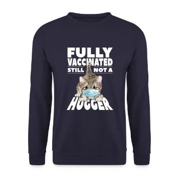 Fully vaccinated not yet a hugger - Unisex Sweatshirt - navy - Front - Alina (178cm) & Michal (187cm)