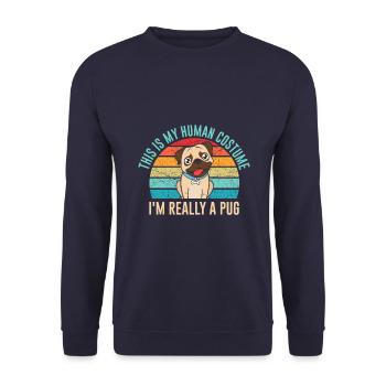 This is my costume, I'm really a pug - Unisex Sweatshirt - navy - Front - Alina (178cm) & Michal (187cm)